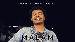 wizz baker malam official music video 