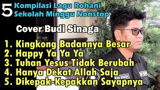 Download 5 Nonstop Lagu Rohani Sekolah Minggu II (LIVE) Cover Budi Sinaga MP3