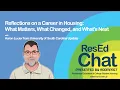 ResEdChat Ep 176 Reflections on a Career in Housing - What Matters What Changed and What s Next