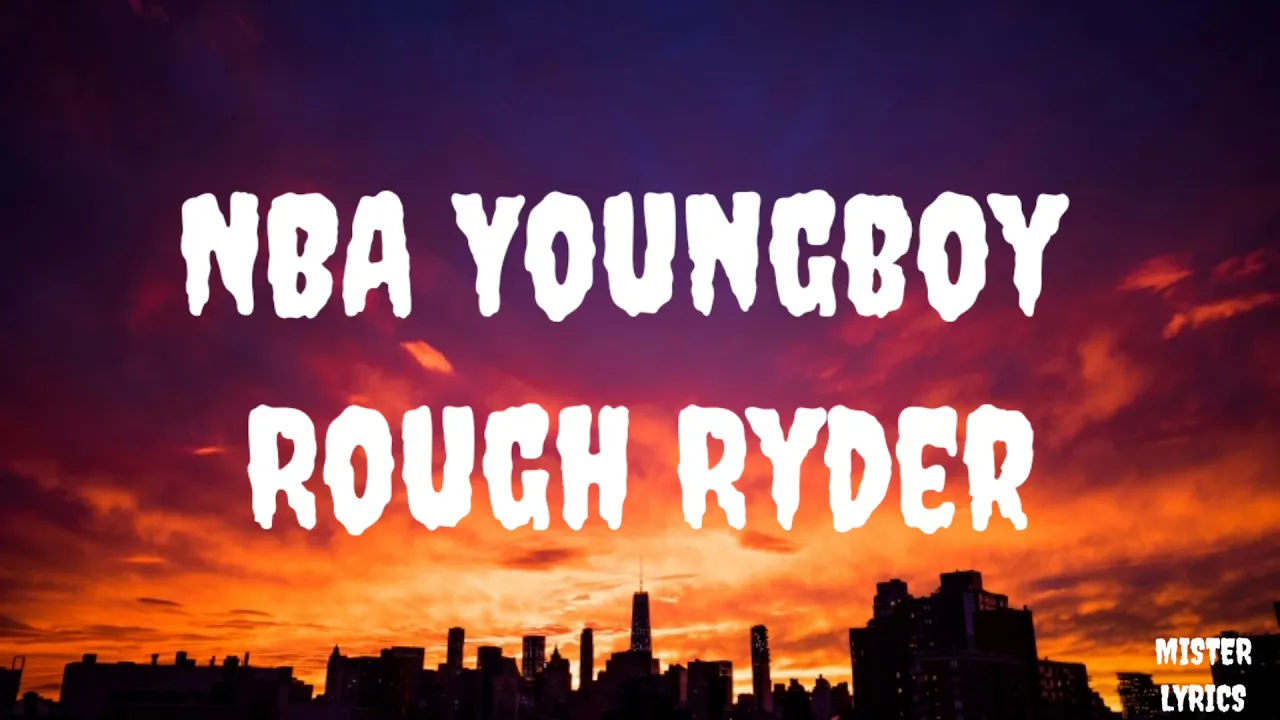 NBA Youngboy - Rough Ryder (Lyrics)