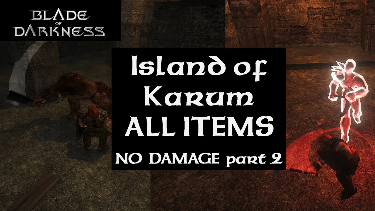 Blade of Darkness - Island of Karum ALL ITEMS. No damage. "Reforged" graphics. Part 2.