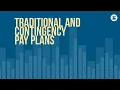 Tranditional and Contingency Pay Plans