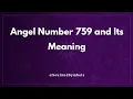 Angel Number 759 and Its Meaning 759 Meaning