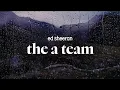ed sheeran - the a team (lyrics)