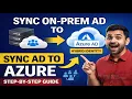 How to Sync On-Premises Active Directory to Azure AD Entra ID Full Practical Guide
