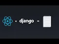 Beginner Tutorial - Create NOTEPAD using REACT and DJANGO