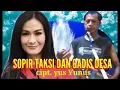 Download Lagu SOPIR TAXI DAN GADIS DESA YUS YUNUS feat IIS DAHLIA Karaoke Tanpa Vokal@DEDIROSADI