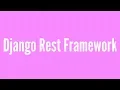 Getting Started With Django REST Framework