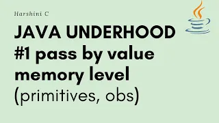 Java under the hood pass by value primitives objs