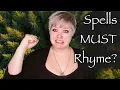 Do spells HAVE to rhyme Ask a Witch Ami Melaine CC