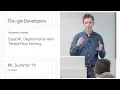 Ease ML deployments with TensorFlow Serving - Kirkland ML Summit 19