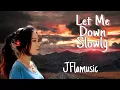 Download Lagu Let Me Down Slowly #Lyrics |Alec Benjamin|(cover by J.Fla)