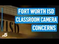 Fort Worth ISD parents concerned about web cameras installed in elementary school classes NBCDFW