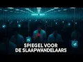 Download Lagu SPIEGELS Voor De SLAAPWANDELAARS - 📺 TazmanTV 🌍 Retrospectief Ontwaakt ⚠️