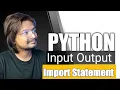 Python Input Output and Import Tutorial