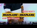 Download Lagu DJ NGAPLANG - NGAPLANG DEDE RISTY 2025