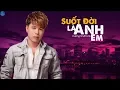 Download Lagu Suốt Đời Là Anh Em - Dương Nhất Linh [LYRIC VIDEO] #SDLAE