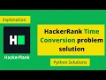 HackerRank TIME CONVERSION problem solution in Python programming 1 week preparation kit solutions