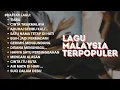 Lagu LAGU MALAYSIA LAMA TERPOPULER 2025