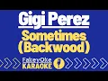 Download Lagu Gigi Perez - Sometimes (Backwood) [Karaoke]