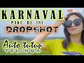 Lagu DJ KARNAVAL FULLBASS BIKIN AUTO TUTUP TELINGA (DROPSHOT) - AXL MUSIC