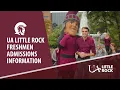 UA Little Rock Freshmen Guide 2020-2021 Admissions Information
