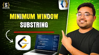 Minimum Window Substring Strings Java DSA Placement FAANG Leetcode