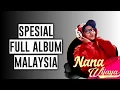 Download Lagu SPESIAL FULL ALBUM MALAYSIA DJ NANA WIDJAJA