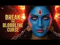 Your Family Curse Ends Today Kali Mantra to Break Generational Curses
