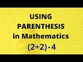 Using Parenthesis Part 1