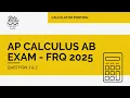 AP Calculus AB 2025 FRQ Exam - Calculator Section