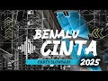 DJ BENALU CINTA PARTI SLOWBASS TERBARU 2025 FULL BASS