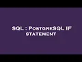 SQL PostgreSQL IF statement