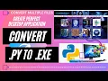 How to Convert any Python File to EXE How to Convert any Python File to Desktop Application