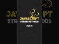 Javascript string methods part 1