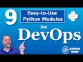9 Easy-to-Use Python Modules for DevOps