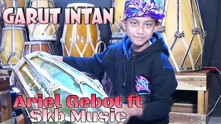 Download Ariel Gebot ft Skb Music | Garut Intan | Voc.Metha MP3