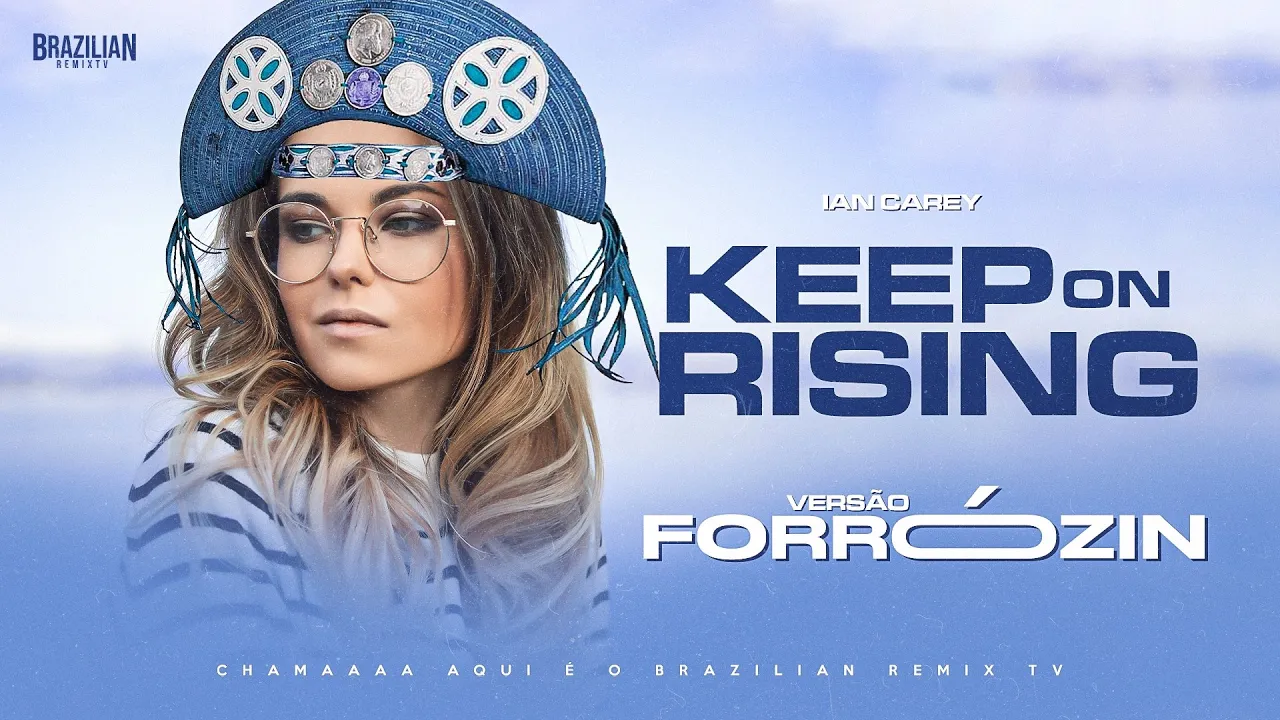 Ian Carey - Keep On Rising ft. Michelle Shellers - VERSÃO FORROZIN AGUINIADO