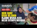 Memuliakan Tamu di Tengah Cobaan: Bukti Ketangguhan Masyarakat Aceh  | Sindo Prime | 25/12