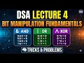 DSA Lecture 4 Bit Manipulation Fundamentals AND OR XOR Explained with Tricks Problems