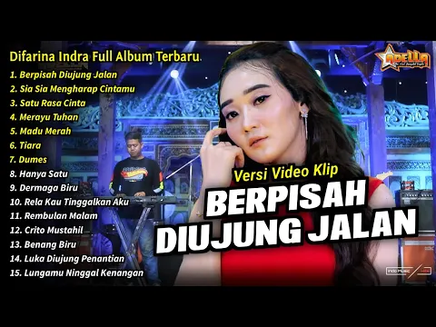 Download MP3 Difarina Indra Full Album || Berpisah Diujung Jalan, Difarina Indra Henny Adella Terbaru 2024