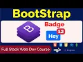 Bootstrap Tutorial for beginners Badge BootStrap MERN Stack Course