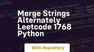 Merge strings alternately leetcode 1768 python