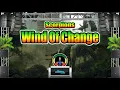 Download Lagu Scorpions - Wind Of Change (Slow Rock Reggae Remix) Dj Jhanzkie 2021