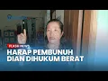 Download Lagu Keluarga Berharap Pelaku Pembunuhan Dian Novita Sari Warga Jakarta Timur Dihukum Berat