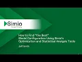 How to Find The Best Model Configuration Using Simio s Optimization and Statistical Analysis Tools