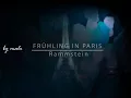 Frühling in Paris (with lyrics: english / español / français)