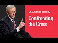 Confronting the Cross - Dr Charles Stanley