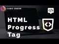 Progress Tag in HTML Html Progress Tag Html Basics