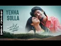 Download Lagu Yenna Solla - Manam Kothi Paravai | Sivakarthikeyan | Athmiya Rajan | Ezhil | D Imman